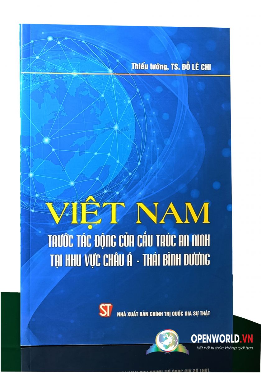Sách Việt Nam trước tác động của cấu trúc an ninh tại khu vực châu Á – Thái Bình Dương (Sách chính trị)