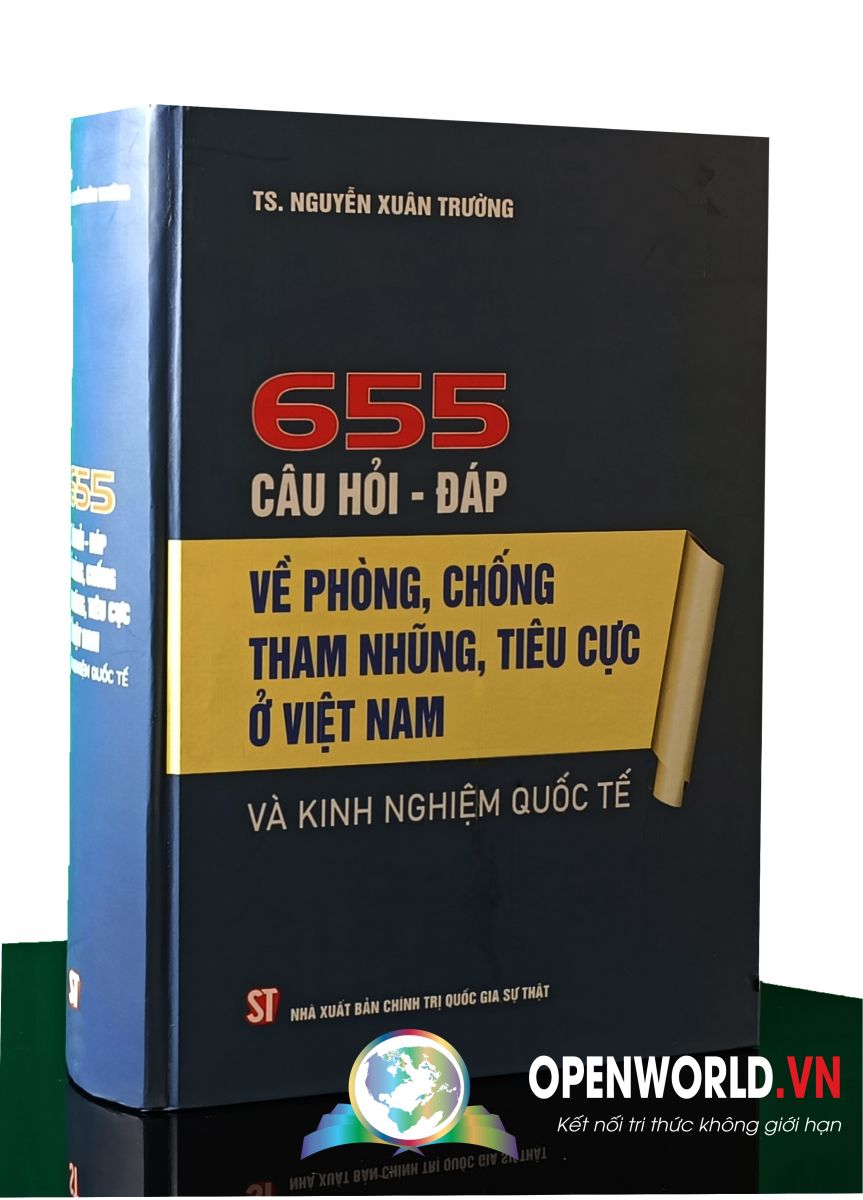 Sách 655 câu hỏi - đáp về phòng chống tham nhũng, tiêu cực ở Việt Nam và kinh nghiệm quốc tế (Còn 1 cuốn duy nhất, bìa cứng đẹp giá tốt)