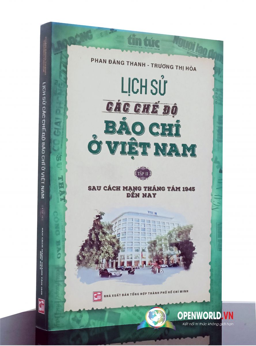Sách Lịch sử các chế độ báo chí ở Việt Nam (Tập 2) - Sau Cách Mạng Tháng Tám 1945 đến nay