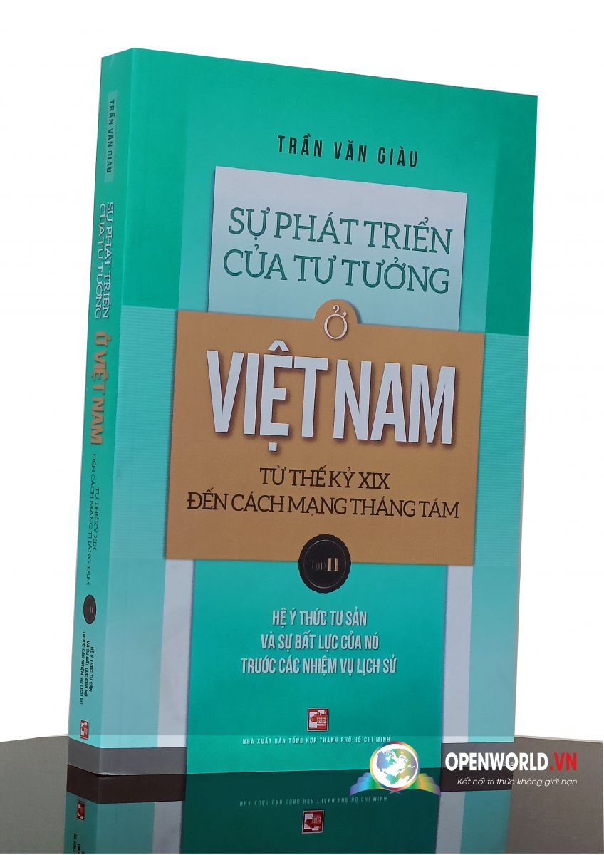 Sách Sự phát triển của tư tưởng ở Việt Nam từ Thế kỷ XIX đến Cách Mạng Tháng Tám (Tập II): Hệ ý thức tư sản và sự bất lực của nó trước các nhiệm vụ lịch sử
