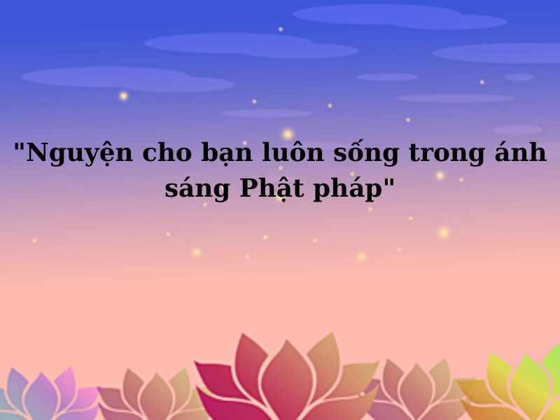 Những câu chúc bình an của Phật Giáo ngắn gọn