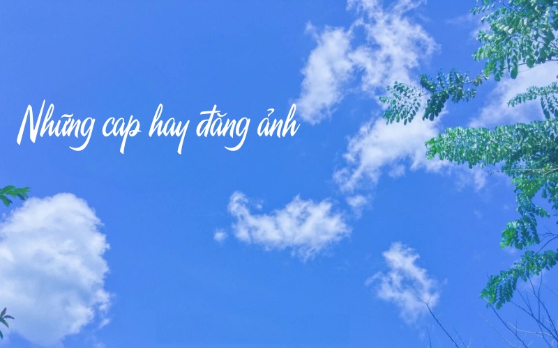 cap hay đăng ảnh