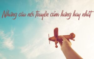 câu nói truyền cảm hứng