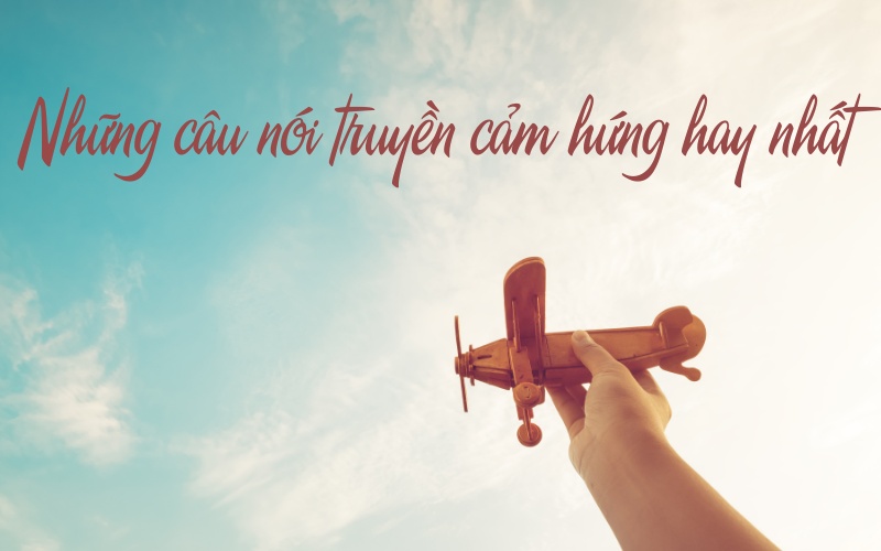 câu nói truyền cảm hứng