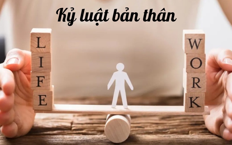 KỶ LUẬT BẢN THÂN LÀ GÌ