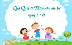 quà quốc tế thiếu nhi